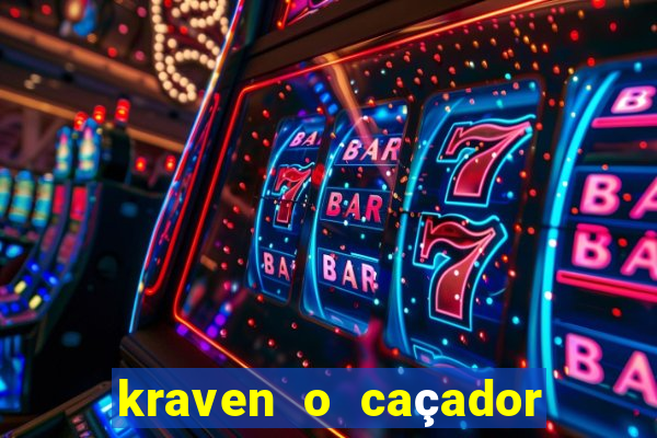 kraven o caçador filme completo dublado